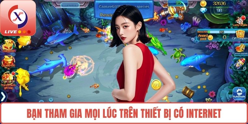 Bạn tham gia mọi lúc trên thiết bị có Internet