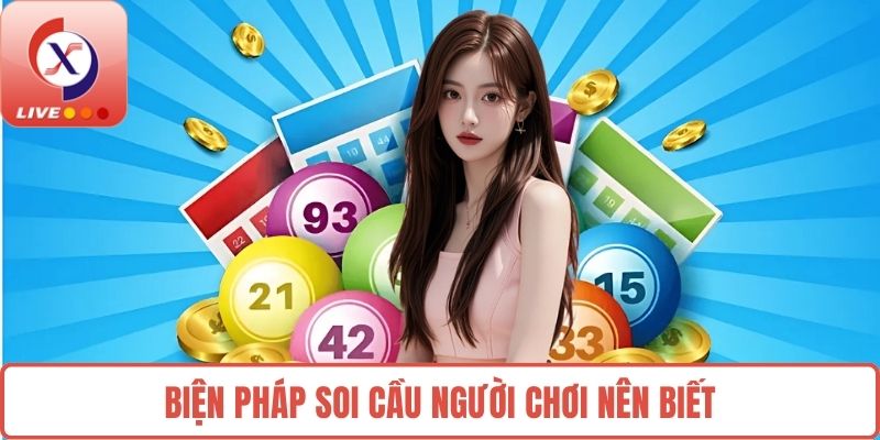 Biện pháp soi cầu người chơi nên biết