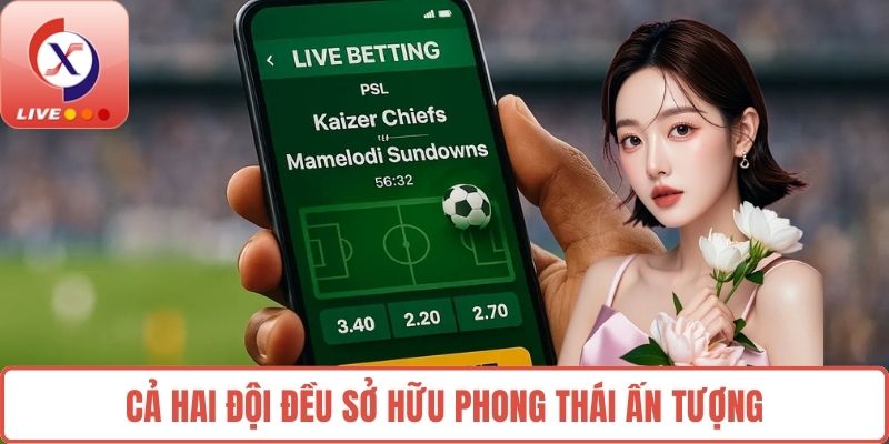 Cả hai đội đều sở hữu phong thái ấn tượng