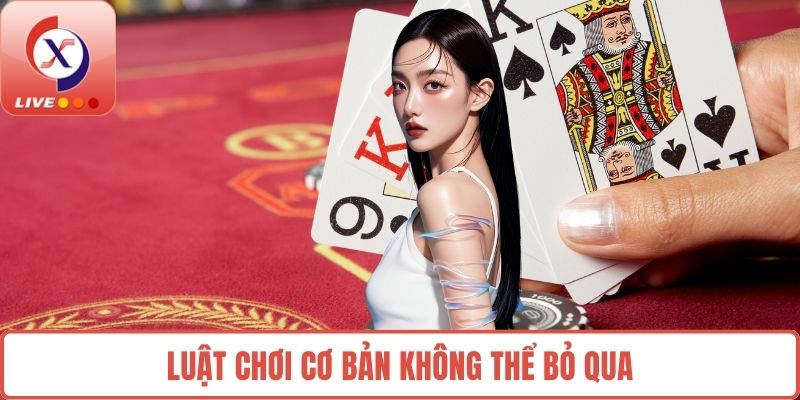 Luật chơi cơ bản không thể bỏ qua