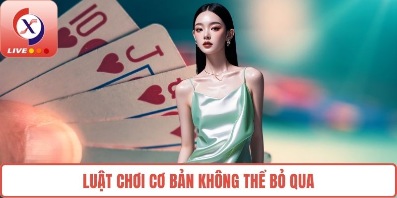 Luật chơi cơ bản không thể bỏ qua