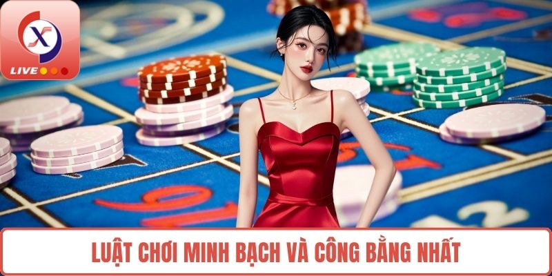 Luật chơi minh bạch và công bằng nhất