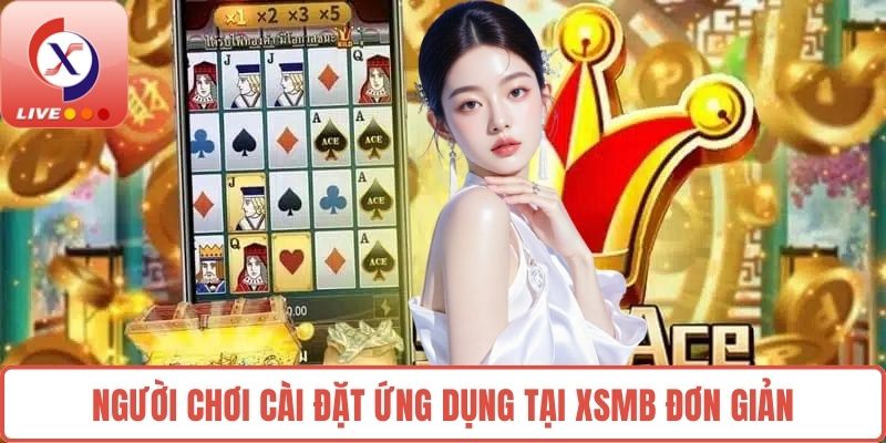 Người chơi cài đặt ứng dụng tại XSMB đơn giản