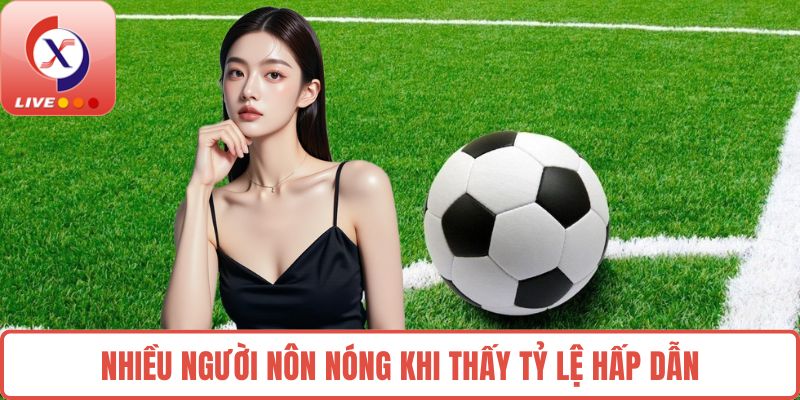 Nhiều người nôn nóng khi thấy tỷ lệ hấp dẫn