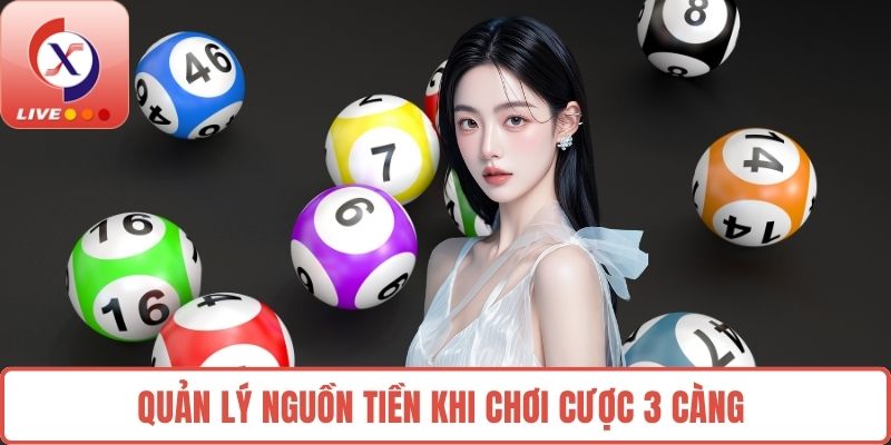 Quản lý nguồn tiền khi chơi cược 3 càng 