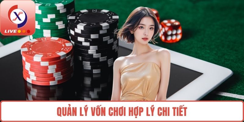 Quản lý vốn chơi hợp lý chi tiết