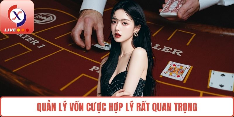 Quản lý vốn cược hợp lý rất quan trọng
