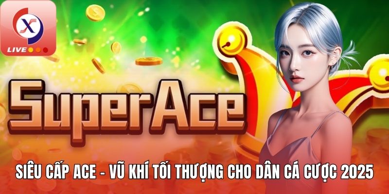 Siêu cấp ACE