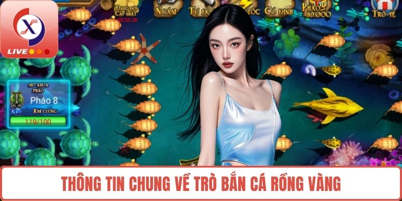 Thông tin chung về trò bắn cá rồng vàng