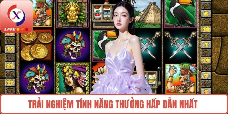 Trải nghiệm tính năng thưởng hấp dẫn nhất 